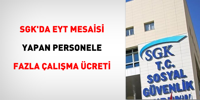 SGK’de EYT mesaisi