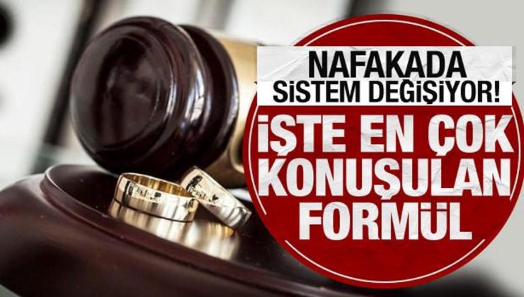 Nafakada sistem değişiyor! İşte en çok konuşulan formül