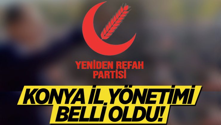 Yeniden Refah Partisi Konya İl Yönetimi belli oldu