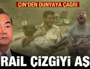 Çin’den İsrail açıklaması: Saldırılar meşru müdafaa kapsamını aştı