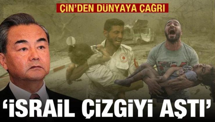 Çin’den İsrail açıklaması: Saldırılar meşru müdafaa kapsamını aştı