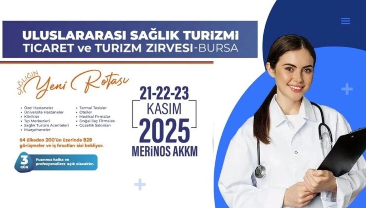 Dünyanın Gözü Bursa’da: Sağlık Turizminde Küresel Zirve Başlıyor